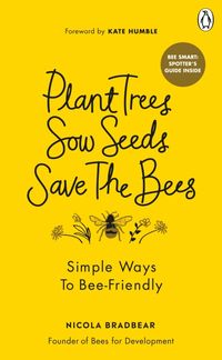Produktbild: Plant Trees, Sow Seeds, Save The Bees