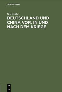 Produktbild: Deutschland und China vor, in und nach dem Kriege