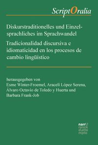 Produktbild: Diskurstraditionelles und Einzelsprachliches im Sprachwandel / Tradicionalidad discursiva e idiomaticidad en los procesos de cambio ling&uuml;&iacute;stico