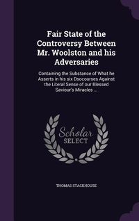 Produktbild: Fair State of the Controversy Between Mr. Woolston and his Adversaries