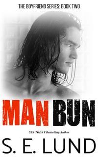 Produktbild: Man Bun (The Boyfriend Series, #2)