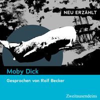 Moby Dick - neu erzählt von ‎Herman Melville
