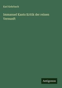 Produktbild: Immanuel Kants Kritik der reinen Vernunft