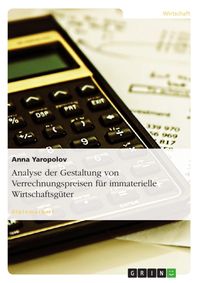 Produktbild: Analyse der Gestaltung von Verrechnungspreisen f&uuml;r immaterielle Wirtschaftsg&uuml;ter