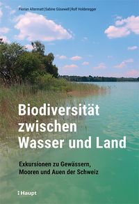 Bild vom Artikel Biodiversität zwischen Wasser und Land vom Autor Florian Altermatt