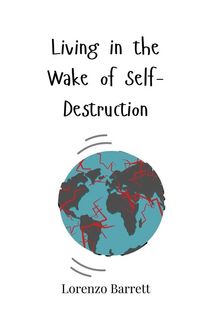 Produktbild: Living in the Wake of Self-Destruction