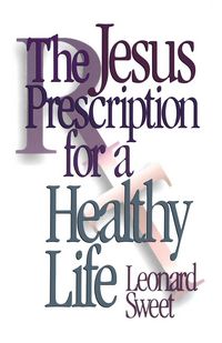 Produktbild: The Jesus Prescription for a Healthy Life