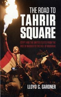 Produktbild: Gardner, L: The Road to Tahrir Square