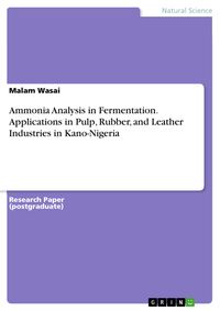 Produktbild: Ammonia Analysis in Fermentation. Applications in Pulp, Rubber, and Leather Industries in Kano-Nigeria