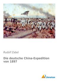Produktbild: Die deutsche China-Expedition von 1897