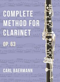 Produktbild: O32 - Complete Method for Clarinet Op. 63 - C. Baerman