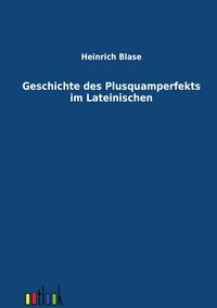 Produktbild: Geschichte des Plusquamperfekts im Lateinischen