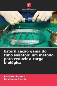 Produktbild: Esteriliza&ccedil;&atilde;o gama do tubo Nelaton: um m&eacute;todo para reduzir a carga biol&oacute;gica