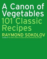 Produktbild: A Canon of Vegetables: 101 Classic Recipes