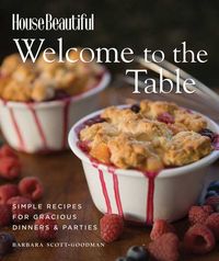 Produktbild: House Beautiful Welcome to the Table: Simple Recipes for Gracious Dinners & Parties