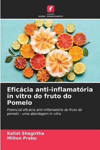 Produktbild: Efic&aacute;cia anti-inflamat&oacute;ria in vitro do fruto do Pomelo