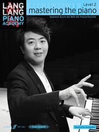 Produktbild: Lang Lang Piano Academy: mastering the piano level 2 (Deutsche Ausgabe).Level.2