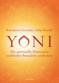Produktbild: Yoni - die spirituelle Dimension weiblicher Sexualit&auml;t entdecken