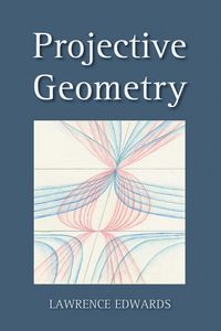 Produktbild: Edwards, L: Projective Geometry