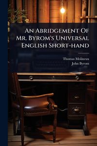 Produktbild: An Abridgement Of Mr. Byrom's Universal English Short-hand