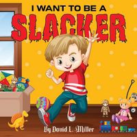 Produktbild: I Want to Be a Slacker