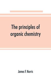 Produktbild: The principles of organic chemistry