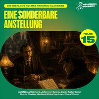 Produktbild: Eine sonderbare Anstellung (Die Sherlock Holmes H&ouml;rspiel-Klassiker, Folge 15)