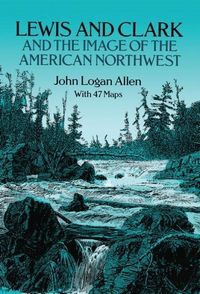 Produktbild: Allen, J: Lewis and Clark and the Image of the American Nort