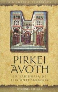 Produktbild: Pirkei Avoth : la sabidur&iacute;a de los antepasados