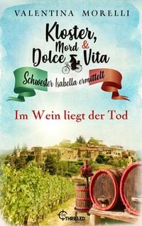 Produktbild: Kloster, Mord und Dolce Vita - Im Wein liegt der Tod