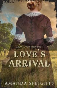 Produktbild: Love's Arrival (Laurel Springs, #1)