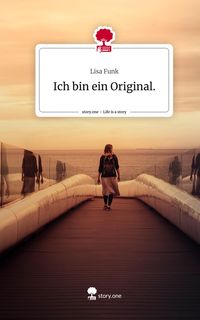 Produktbild: Ich bin ein Original.. Life is a Story - story.one