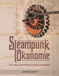 Produktbild: Steampunk &Ouml;konomie