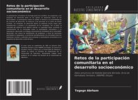 Produktbild: Retos de la participaci&oacute;n comunitaria en el desarrollo socioecon&oacute;mico
