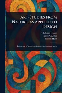 Produktbild: Art-Studies From Nature, as Applied to Design