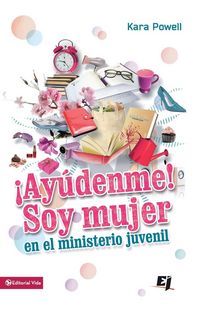 Produktbild: El &iquest;&iquest;Ay&iquest;&iquest;denme! Soy Mujer En El Ministerio Juvenil