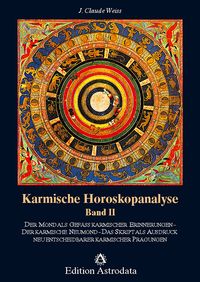 Bild vom Artikel Karmische Horoskopanalyse / Karmische Horoskopanalyse - Band 2 vom Autor J. Claude Weiss