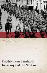 Produktbild: Germany and the Next War (WWI Centenary Series)