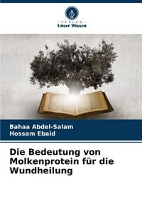 Produktbild: Die Bedeutung von Molkenprotein f&uuml;r die Wundheilung