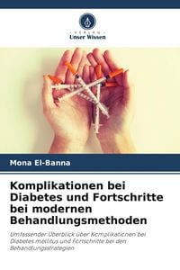 Produktbild: Komplikationen bei Diabetes und Fortschritte bei modernen Behandlungsmethoden