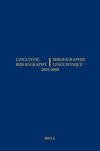 Produktbild: Linguistic Bibliography for the Years 2005 - 2008 / Bibliographie Linguistique Des Ann&eacute;es 2005 - 2008