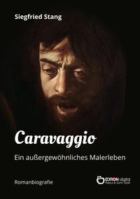 Produktbild: Caravaggio - Ein au&szlig;ergew&ouml;hnliches Malerleben