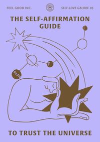 Produktbild: The Self-Affirmation Guide to Trust the Universe (SELF-LOVE GALORE, #5)