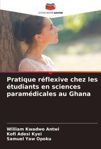 Produktbild: Pratique r&eacute;flexive chez les &eacute;tudiants en sciences param&eacute;dicales au Ghana
