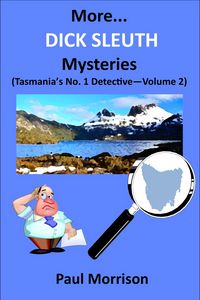 Produktbild: More... Dick Sleuth Mysteries - Volume 2 (Collected Dick Sleuth Mysteries, #2)