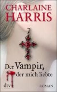 Bild vom Artikel Der Vampir, der mich liebte vom Autor Charlaine Harris