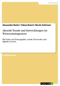 Produktbild: Aktuelle Trends und Entwicklungen im Wissensmanagement
