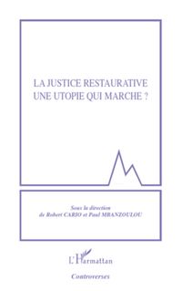 Produktbild: La justice restaurative une utopie qui marche ?