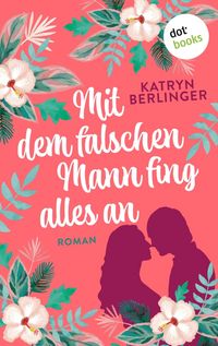Produktbild: Mit dem falschen Mann fing alles an