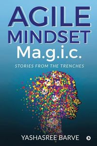 Produktbild: Agile Mindset Ma.g.i.c.: Stories from the trenches